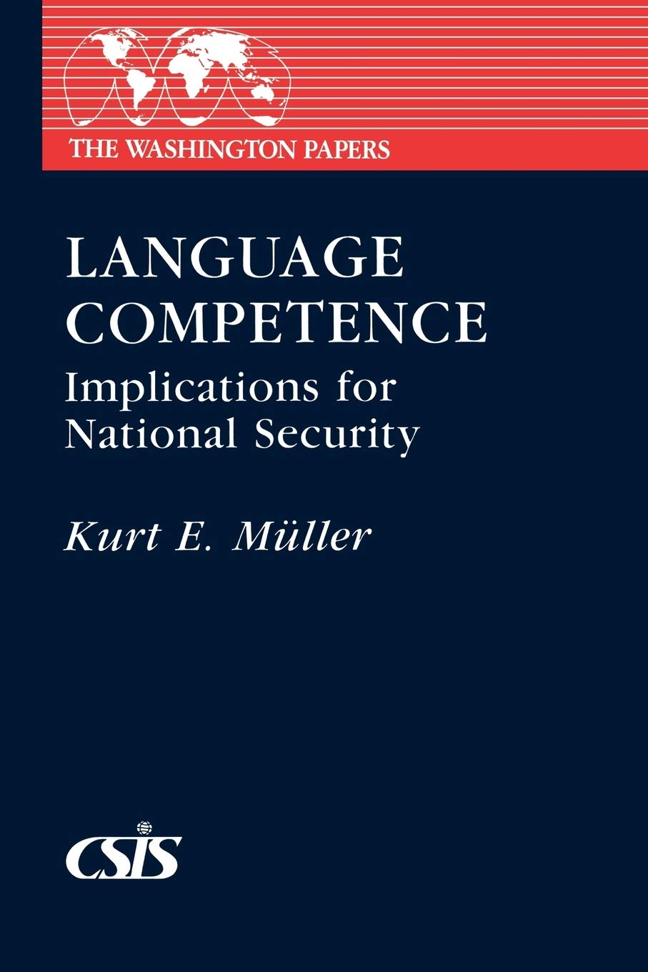 Language Competence: Implications for National Security (The Washington Papers)