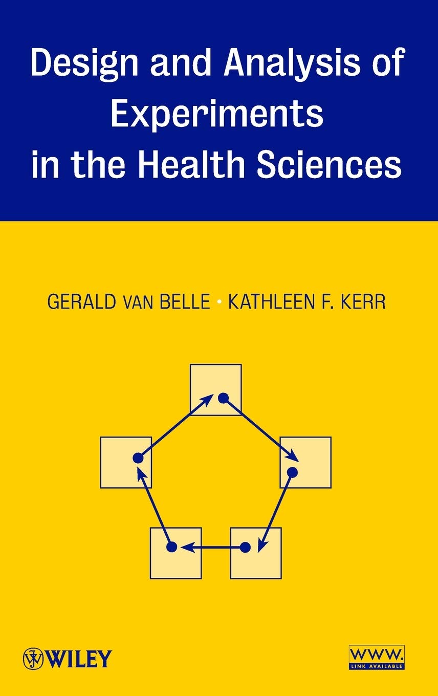 Design and Analysis of Experiments in the Health Sciences