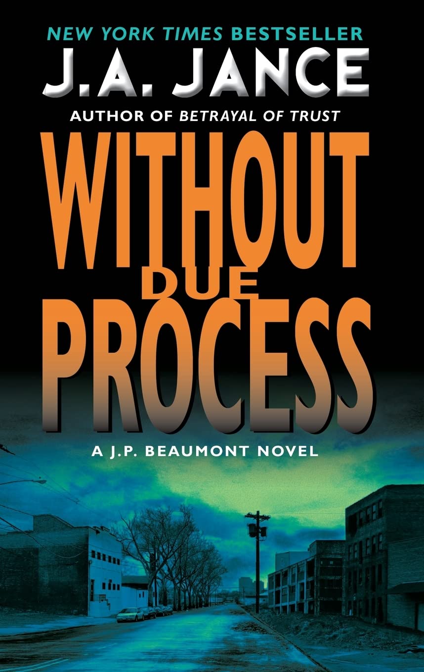 Without Due Process: A J.P. Beaumont Novel (J. P. Beaumont Novel, 10)