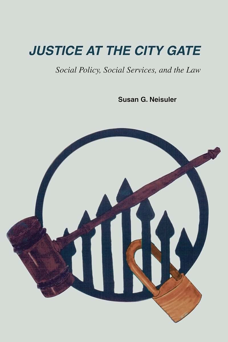 Justice At The City Gate: Social Policy, Social Services, and the Law