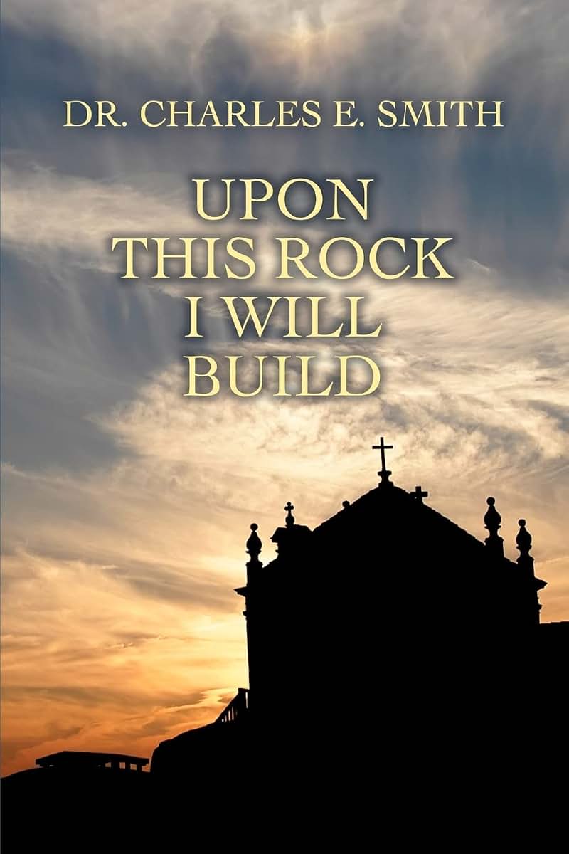 UPON THIS ROCK I WILL BUILD