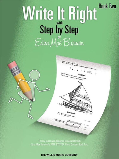 Write It Right - Book 2: Written Lessons Designed to Correlate Exactly with Edna Mae Burnam's Step by Step/Early Elementary Piano Theory Workbook and Sheet Music Method Companion