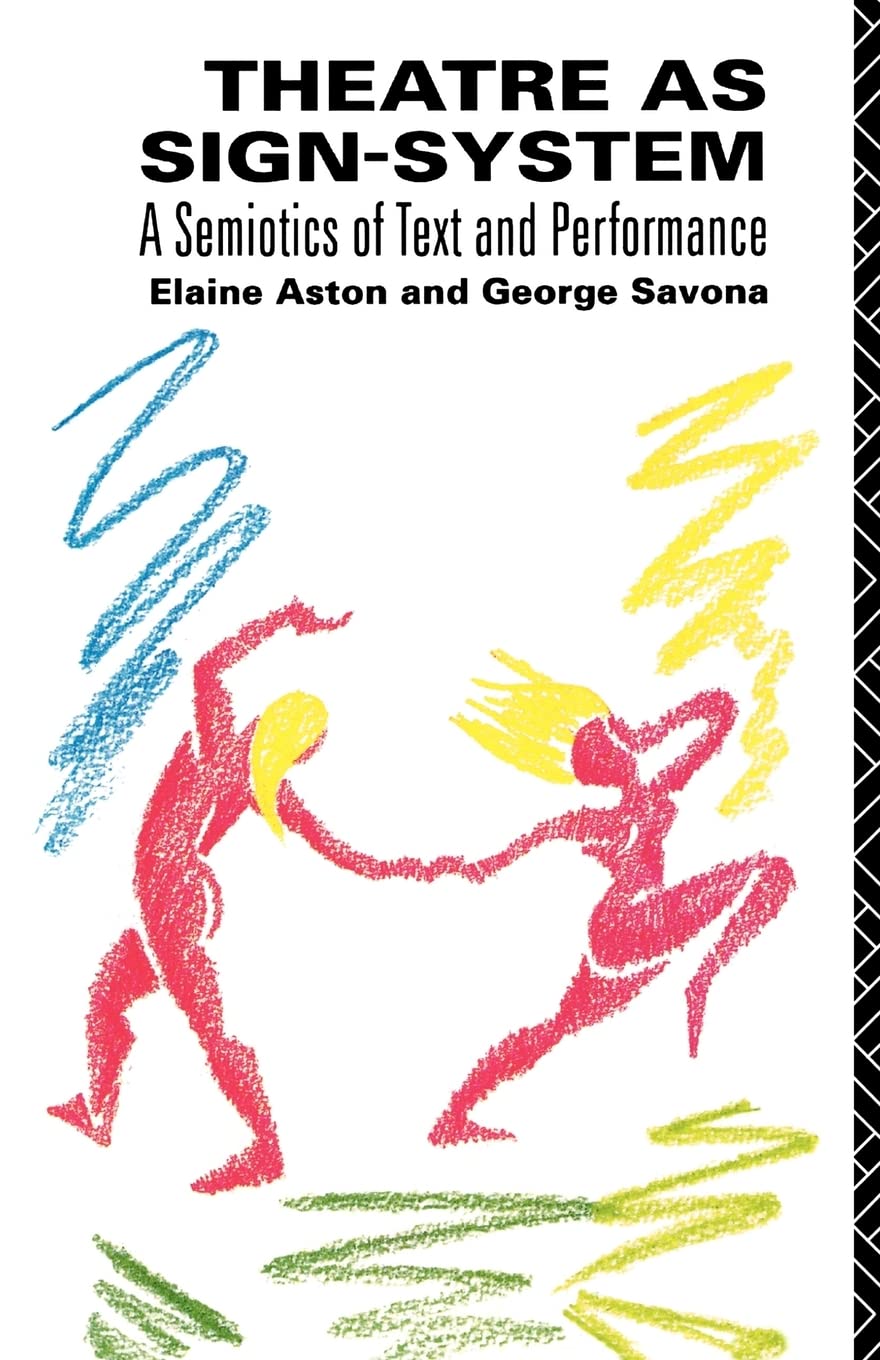Theatre as Sign-System: A Semiotics of Text and Performance