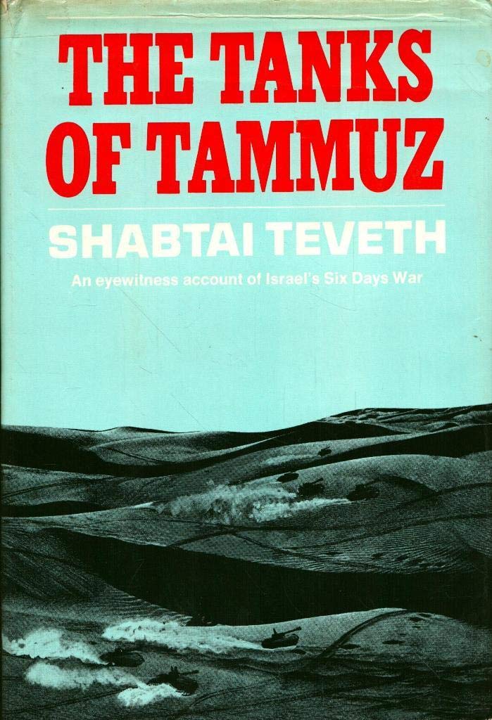 Tanks of Tammuz by Teveth, Shabtai