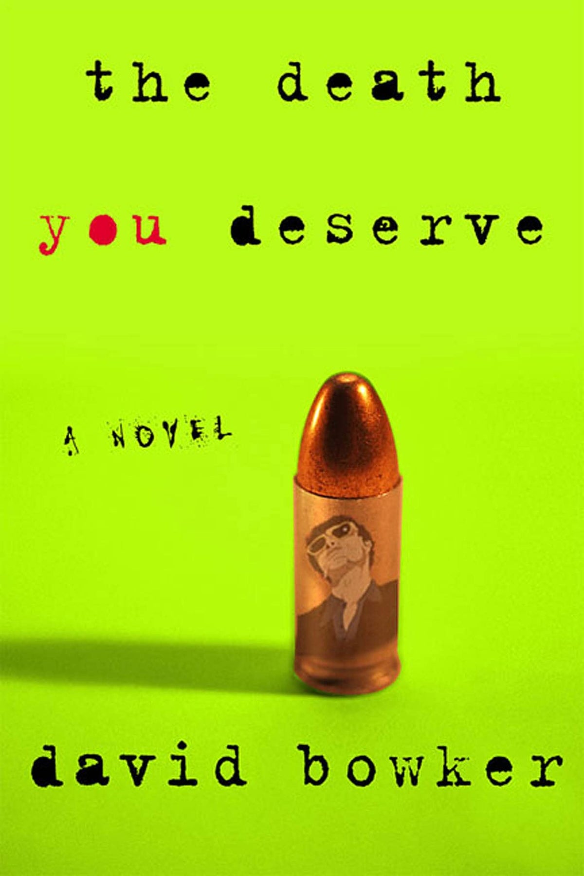 The Death You Deserve: A Novel