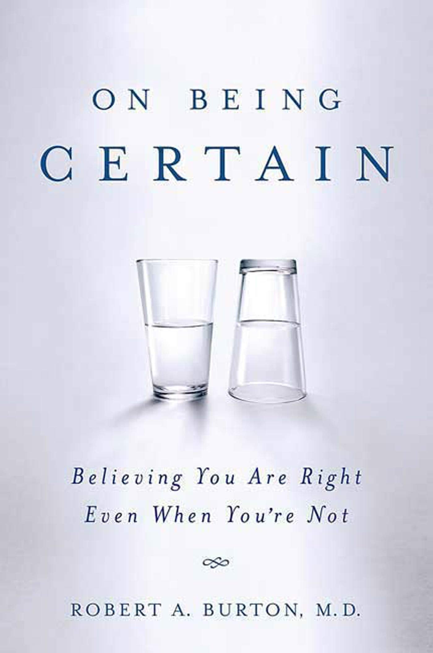 On Being Certain: Believing You Are Right Even When You're N