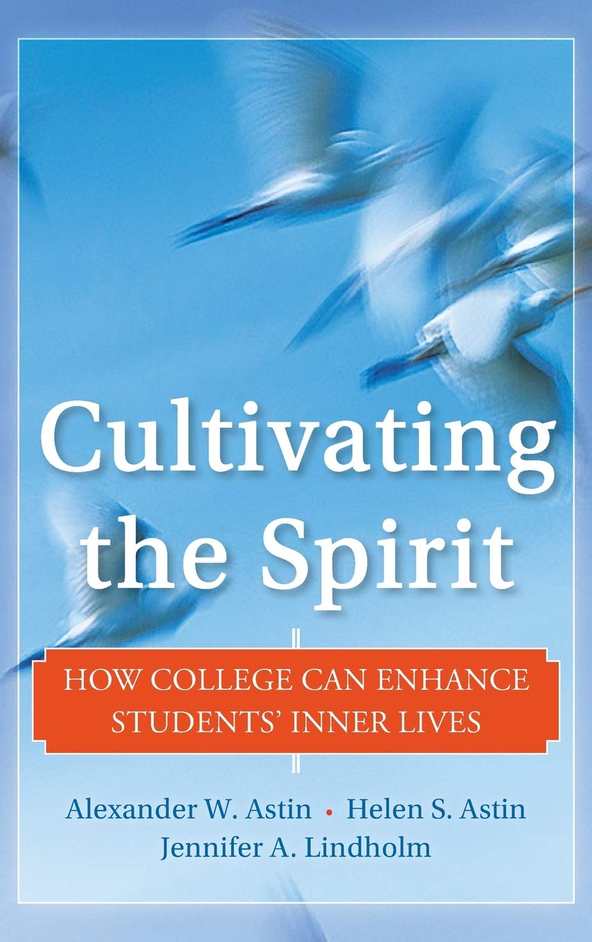 Cultivating the Spirit: How College Can Enhance Students' In