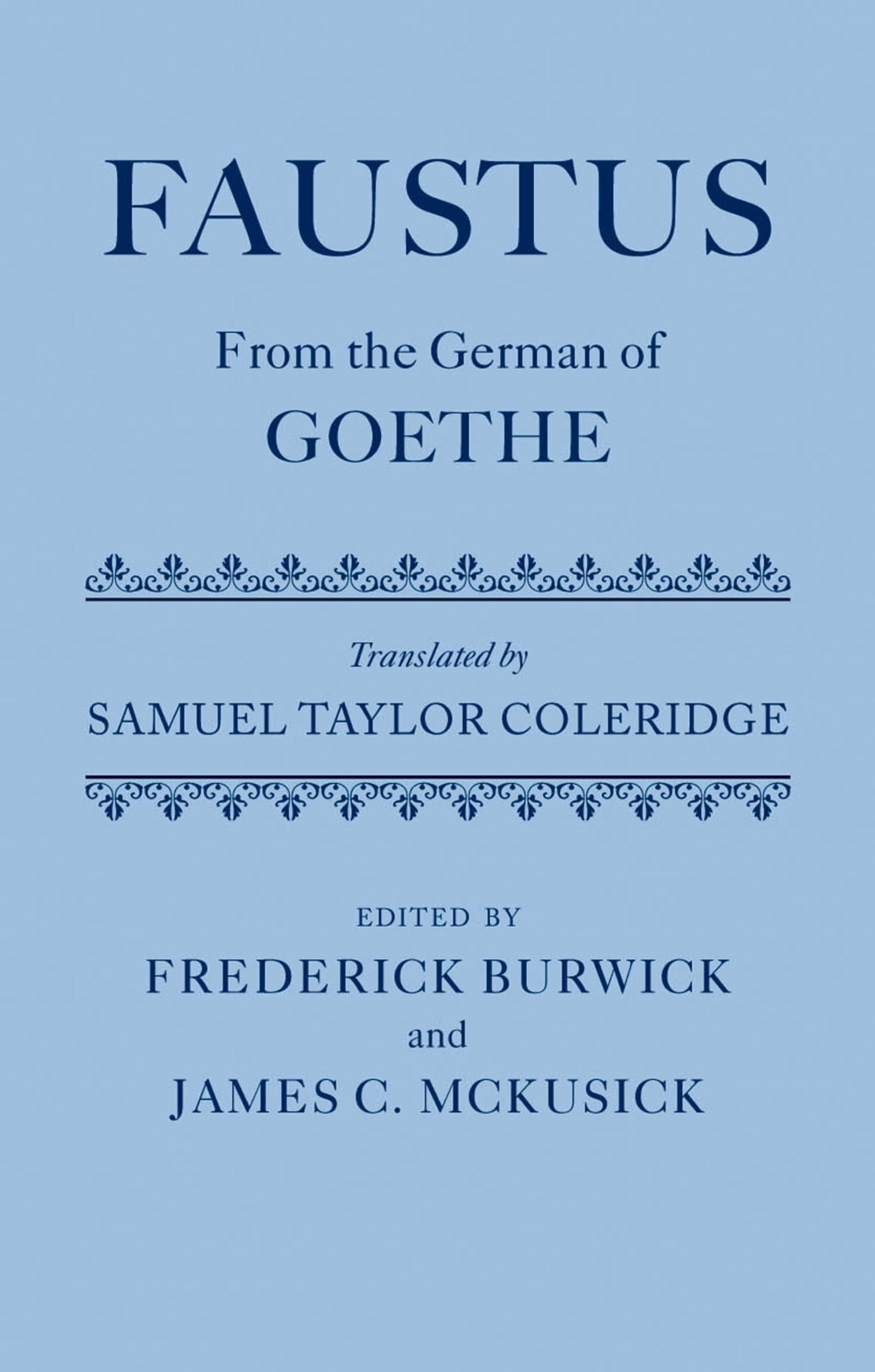 Faustus From the German of Goethe Translated by Samuel Taylor Coleridge