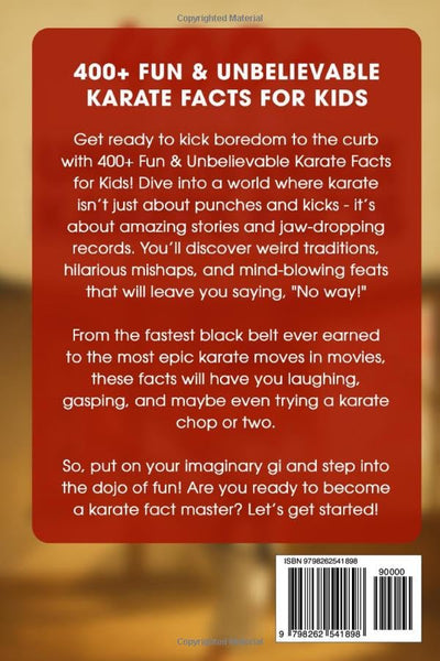 400+ Fun & Unbelievable Karate Facts for Kids: Master Powerful Moves, Legendary Fights, Inspiring Stories & More! (The Ultimate Karate Facts & Trivia Gift for Young Martial Artists)