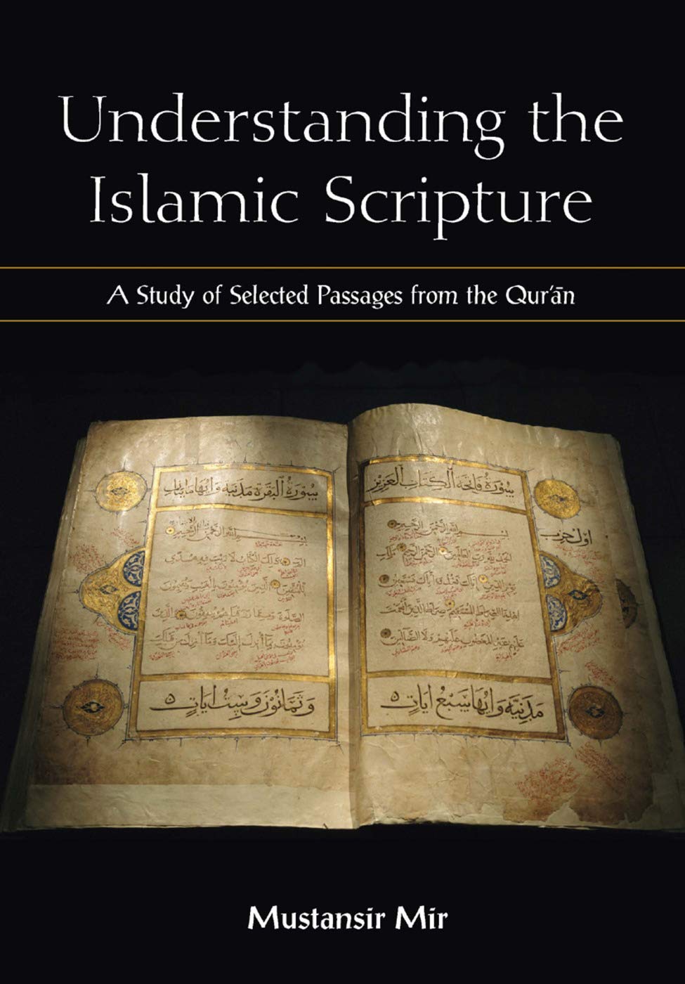 Understanding the Islamic Scripture: A Study of Selected Pas