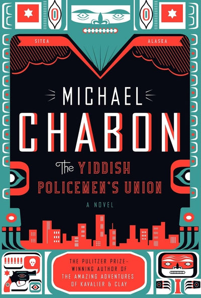The Yiddish Policemen's Union: A Novel by Michael Chabon