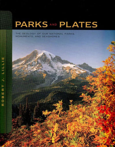 Parks and Plates: The Geology of Our National Parks, Monumen