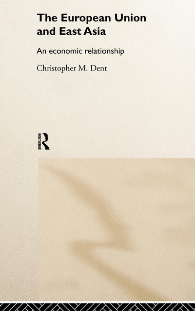 The European Union and East Asia: An Economic Relationship