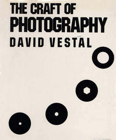 The Craft of Photography by Vestal, David