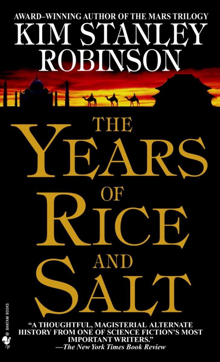 The Years of Rice and Salt: A Novel by Kim Stanley Robinson
