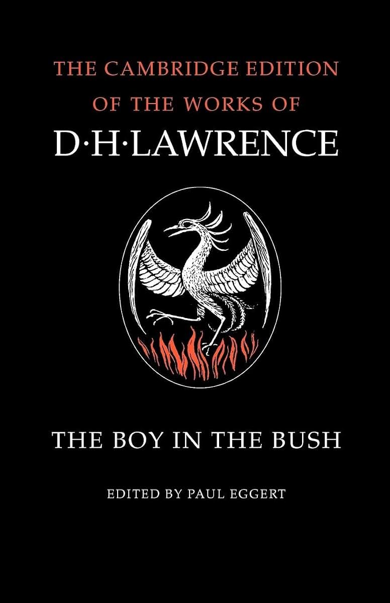 The Boy in the Bush (The Cambridge Edition of the Works of D. H. Lawrence)
