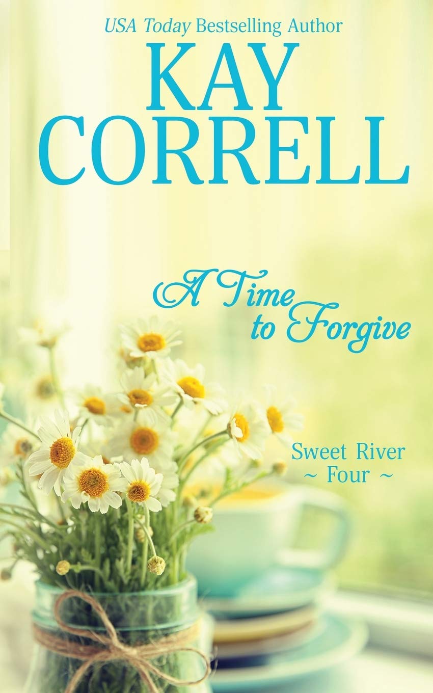 A Time to Forgive (Sweet River)
