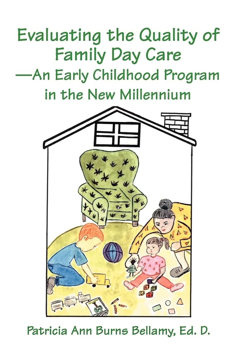 Evaluating the Quality of Family Day Care-An Early Childhood Program in the New Millennium