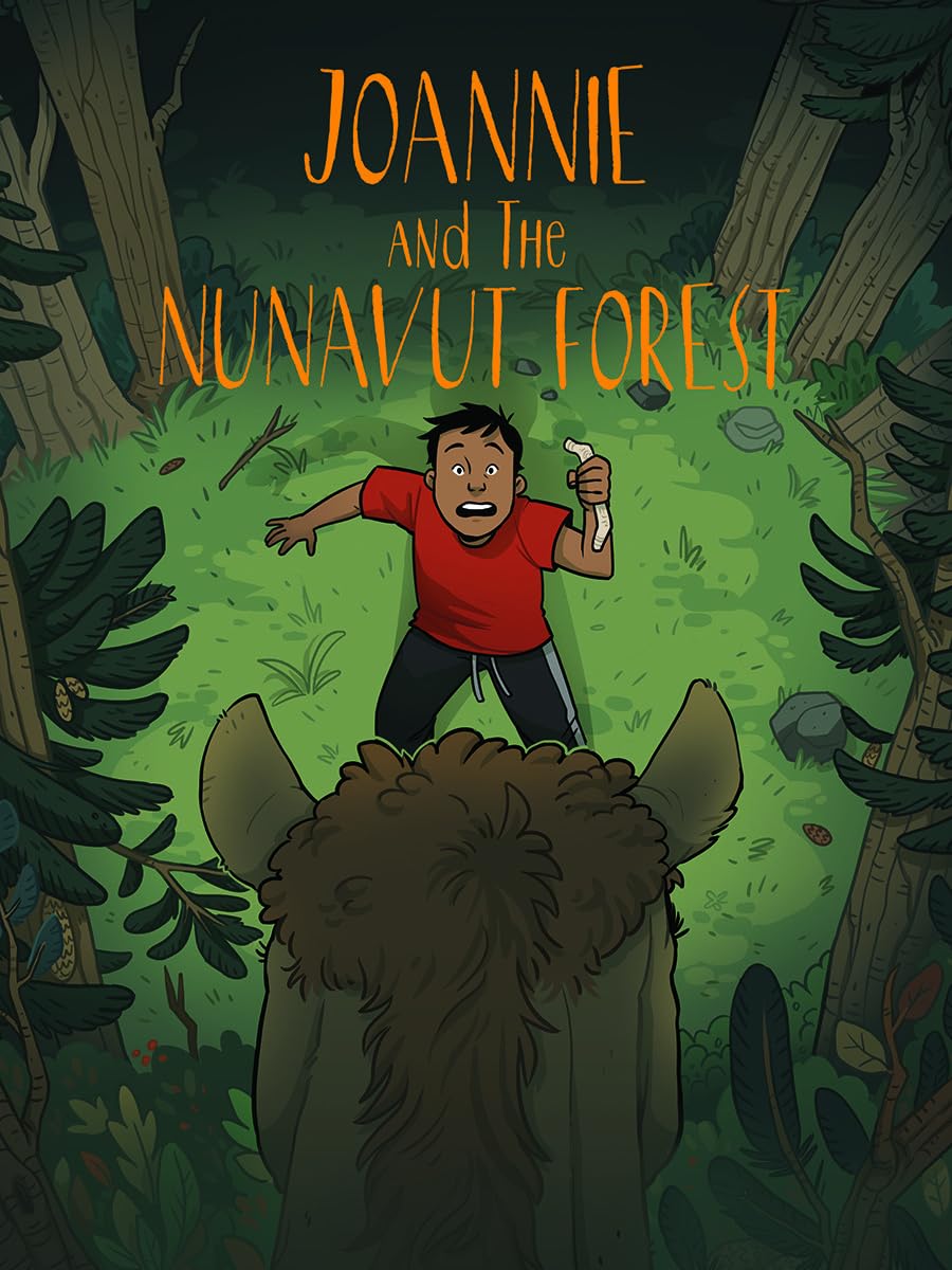 Joannie and the Nunavut Forest: English Edition (Nunavummi Reading SeriesJoannie the Explorer)