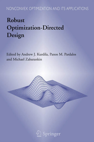 Robust Optimization-Directed Design (Nonconvex Optimization and Its Applications, 81)