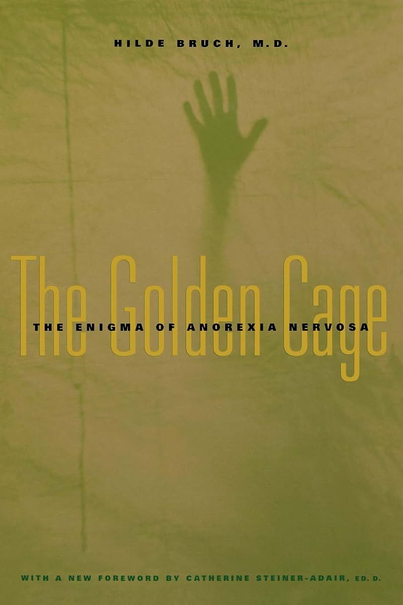 The Golden Cage: The Enigma of Anorexia Nervosa