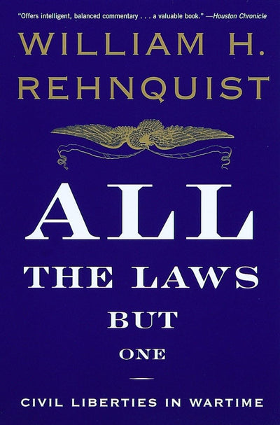 All the Laws but One: Civil Liberties in Wartime