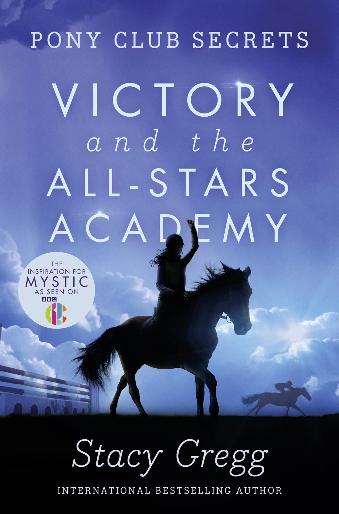 Victory and the All-Stars Academy (Pony Club Secrets, Book 8)