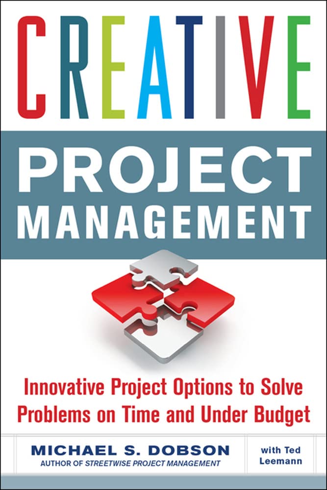 Creative Project Management by Dobson, Michael S.
