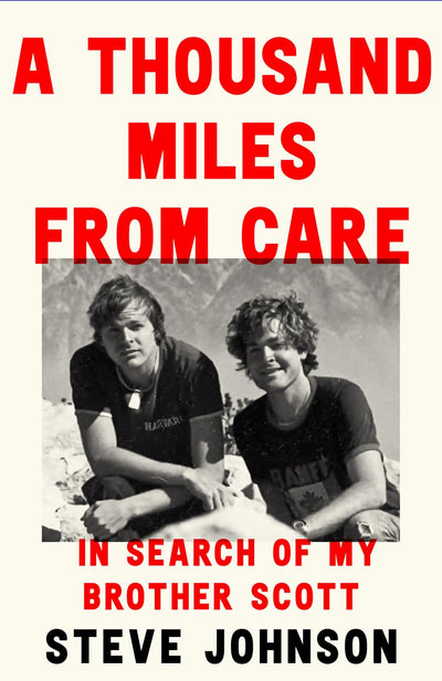 A Thousand Miles From Care: The Hunt for My Brothers Killer - A Gripping Thirty-Year True-Crime Quest for Justice
