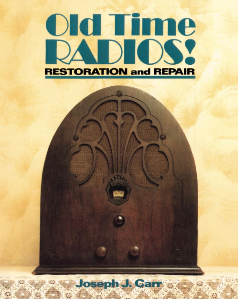 Old Time Radios! Restoration and Repair