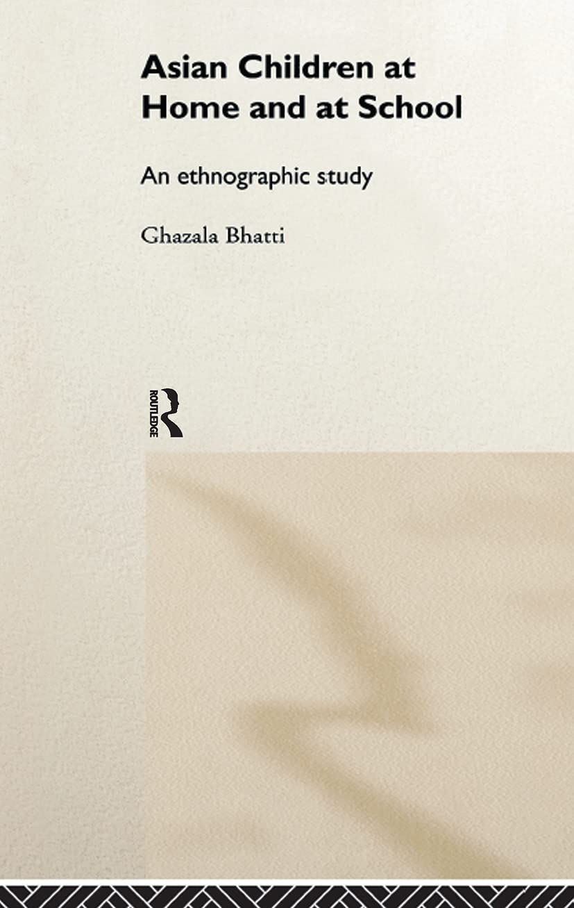Asian Children at Home and at School: An Ethnographic Study