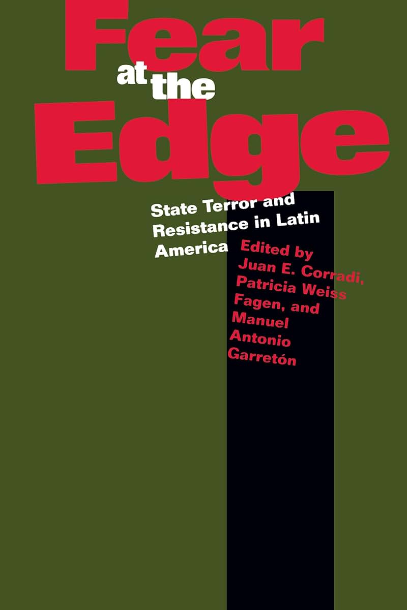 Fear at the Edge: State Terror and Resistance in Latin America