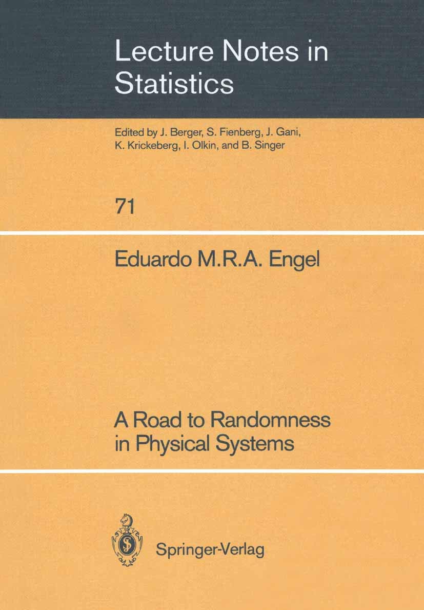 A Road to Randomness in Physical Systems (Lecture Notes in Statistics, 71)
