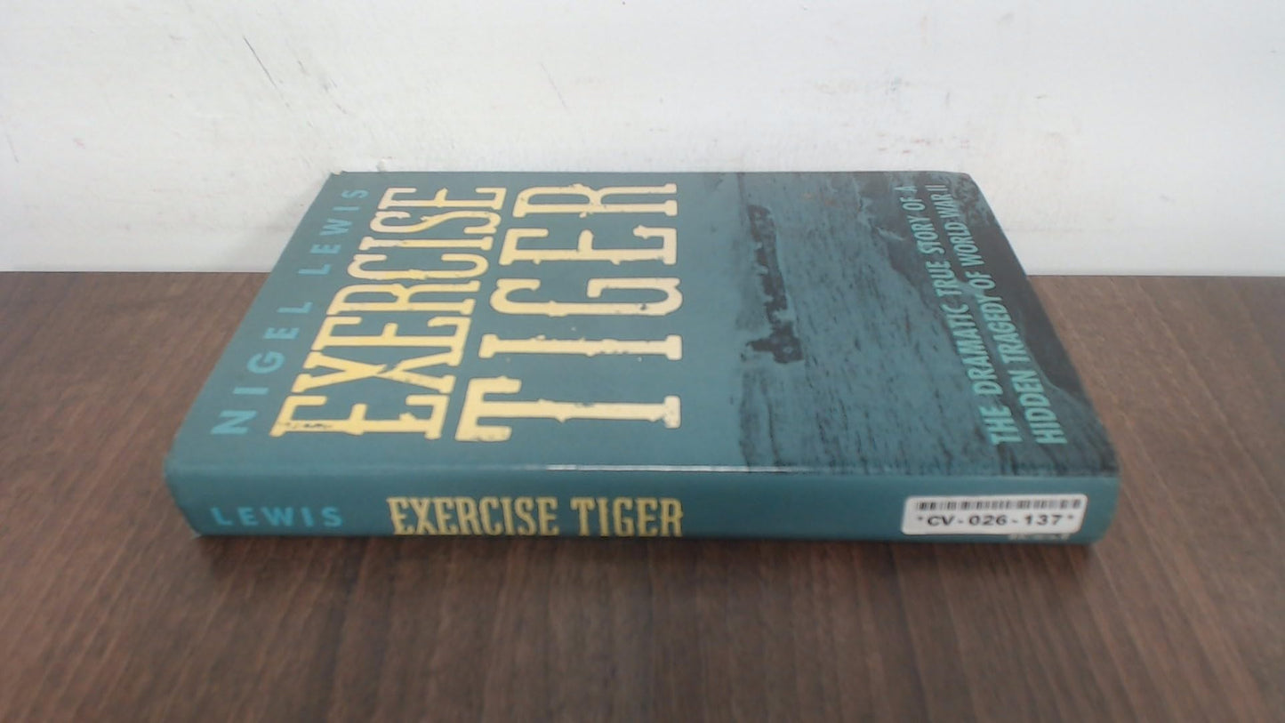 Exercise Tiger: The Dramatic True Story of a Hidden Tragedy