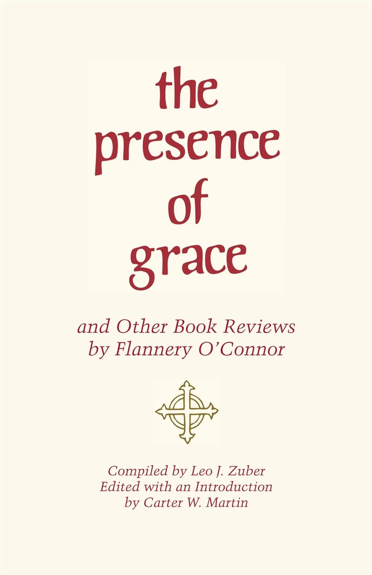 The Presence of Grace and Other Book Reviews by Flannery O'Connor