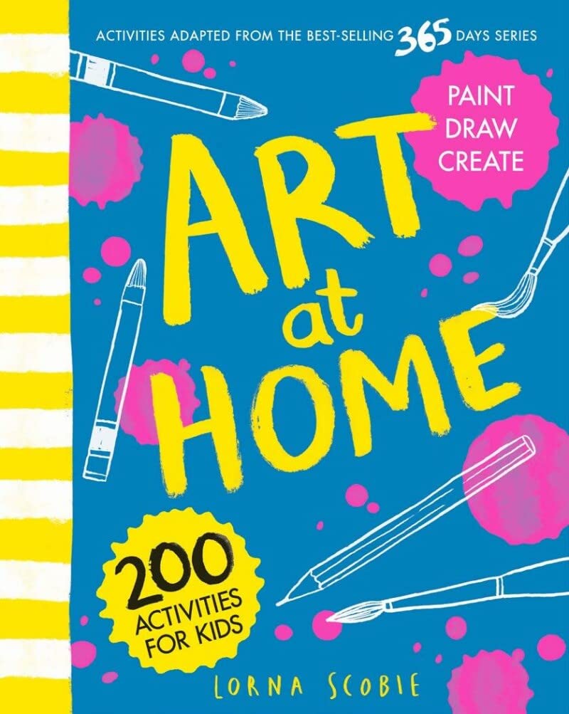 Art at Home: 200 activities for kids