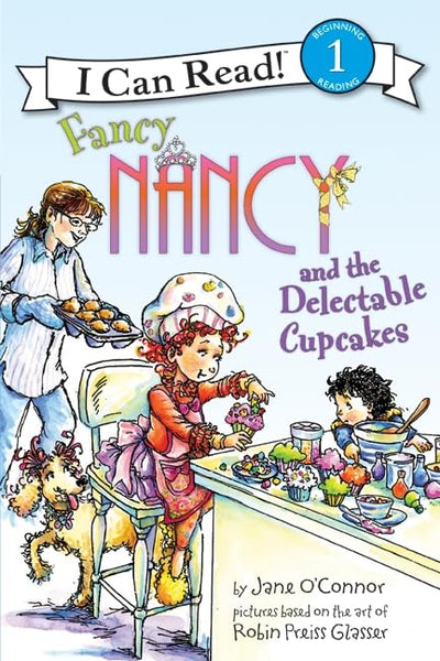Fancy Nancy and the Delectable Cupcakes (I Can Read Level 1)