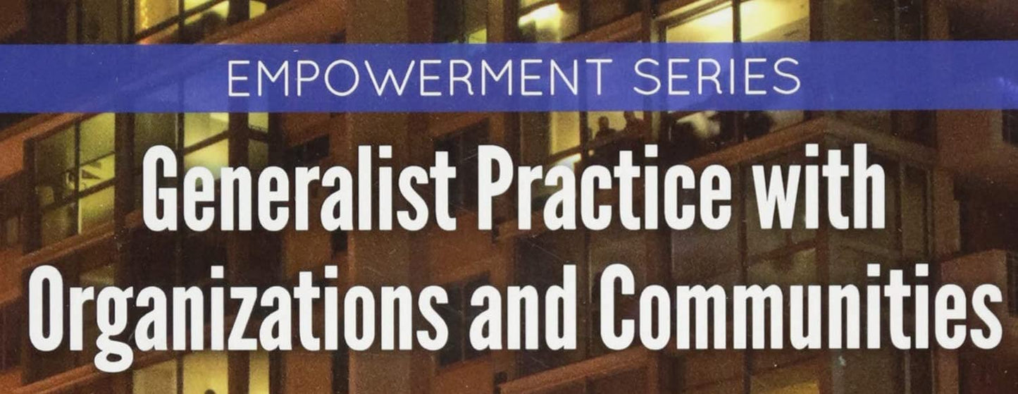 Empowerment Series: Generalist Practice with Organizations and Communities (MindTap Course List)