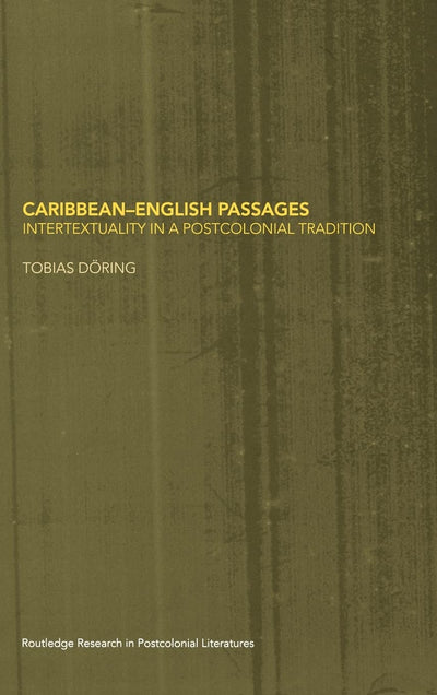 Caribbean-English Passages (Routledge Research in Postcolonial Literatures)