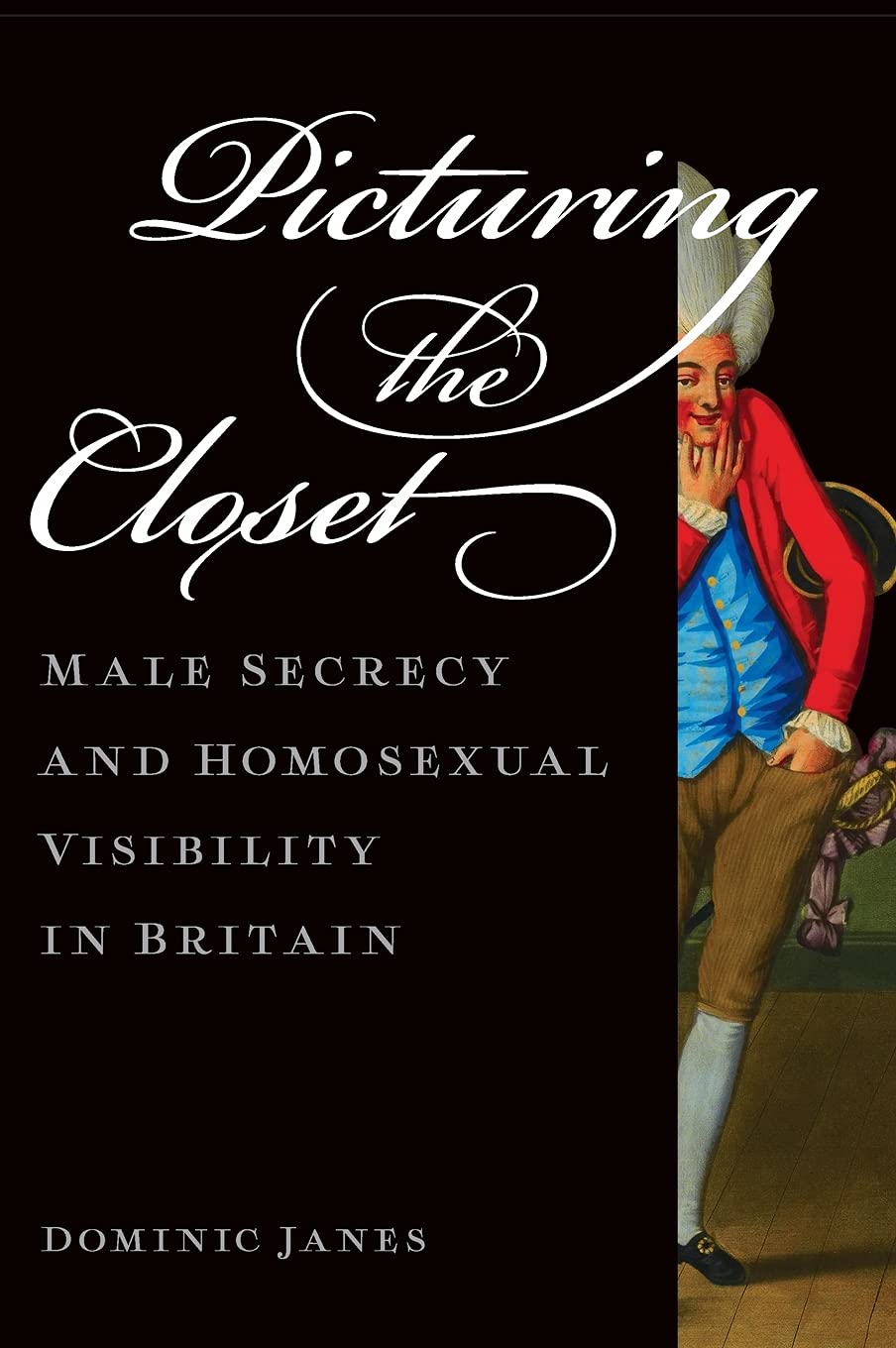 Picturing the Closet: Male Secrecy and Homosexual Visibility in Britain