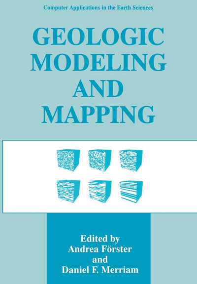 Geologic Modeling and Mapping (Computer Applications in the Earth Sciences)