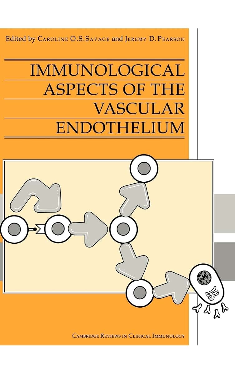 Immunological Aspects of the Vascular Endothelium (Cambridge Reviews in Clinical Immunology)