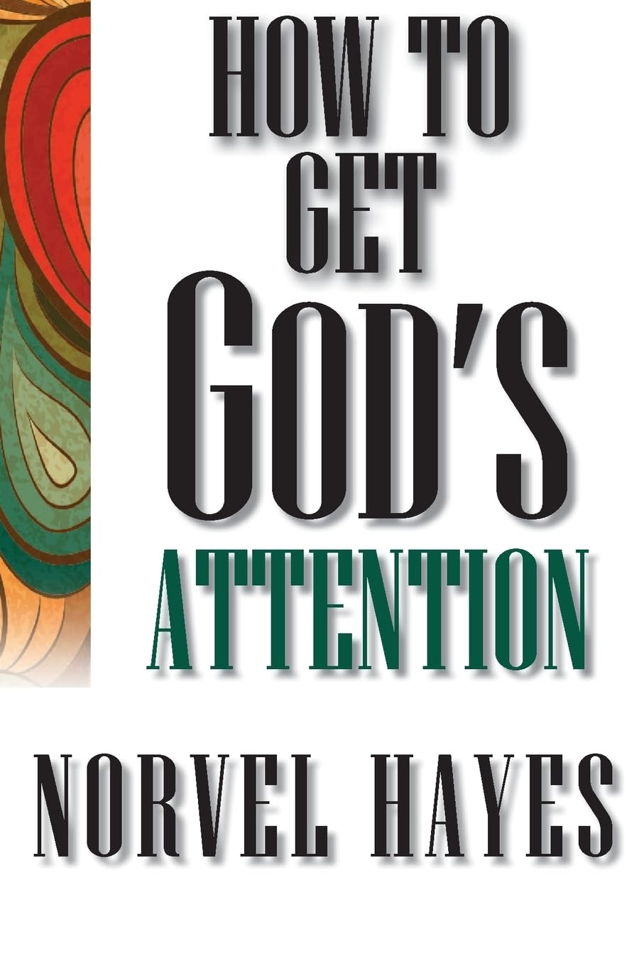 How to Get God's Attention