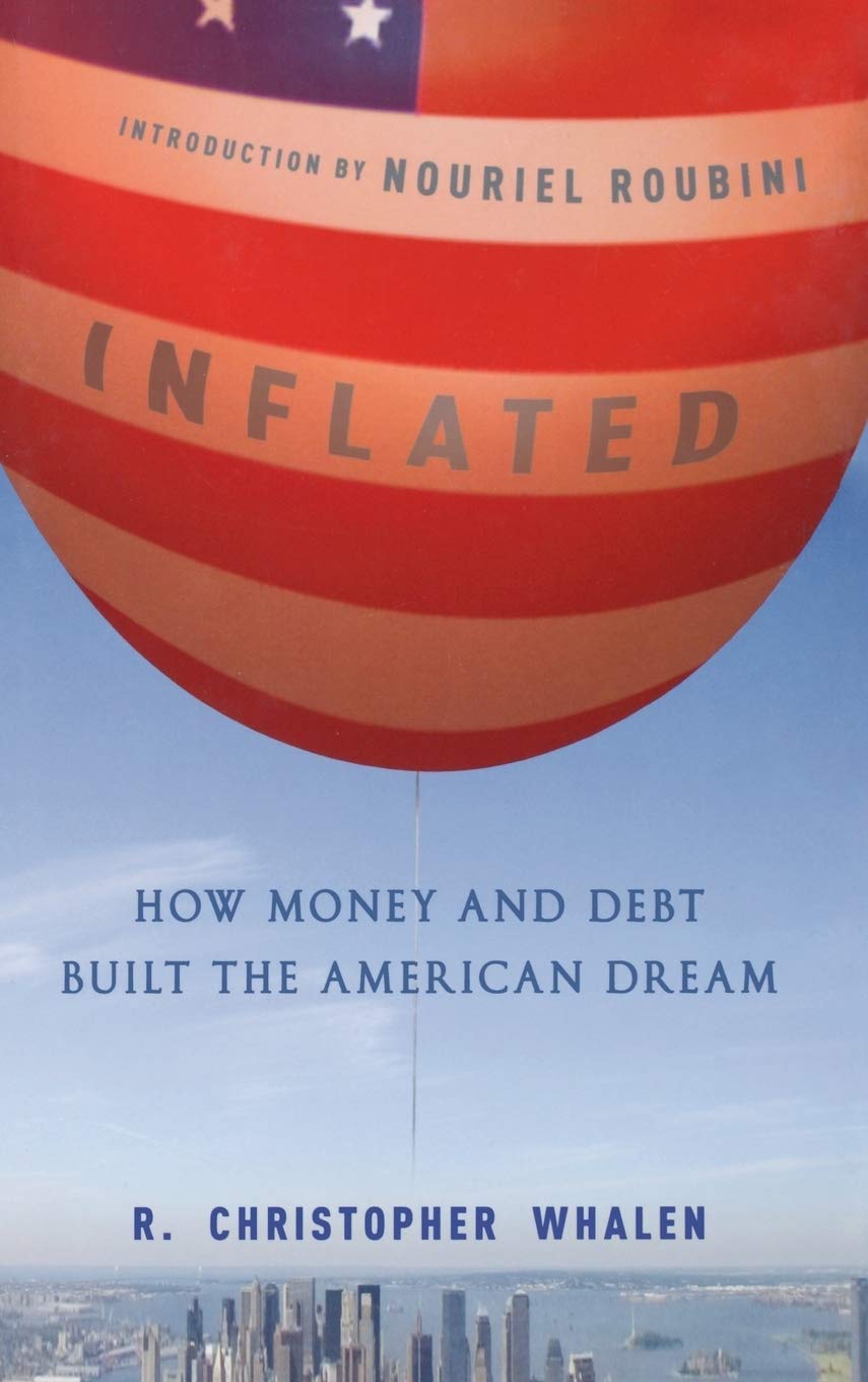 Inflated: How Money and Debt Built the American Dream