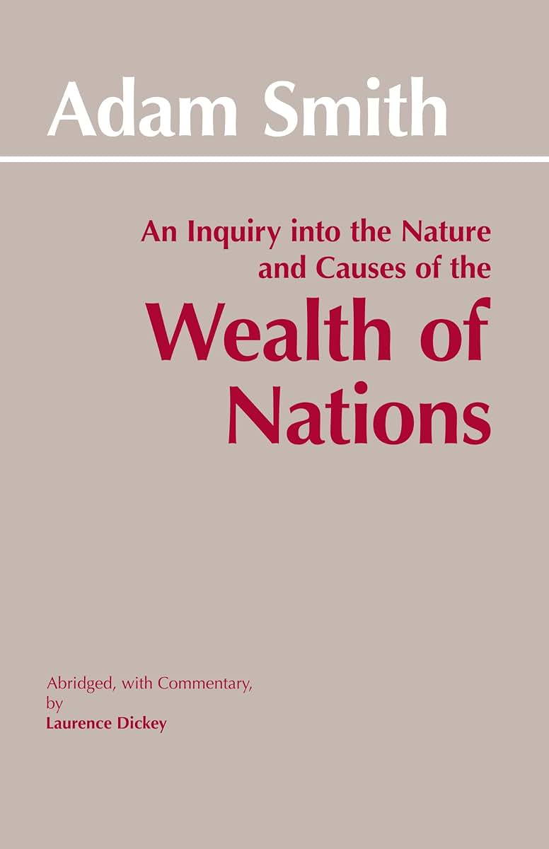 The Wealth of Nations (Hackett Classics)