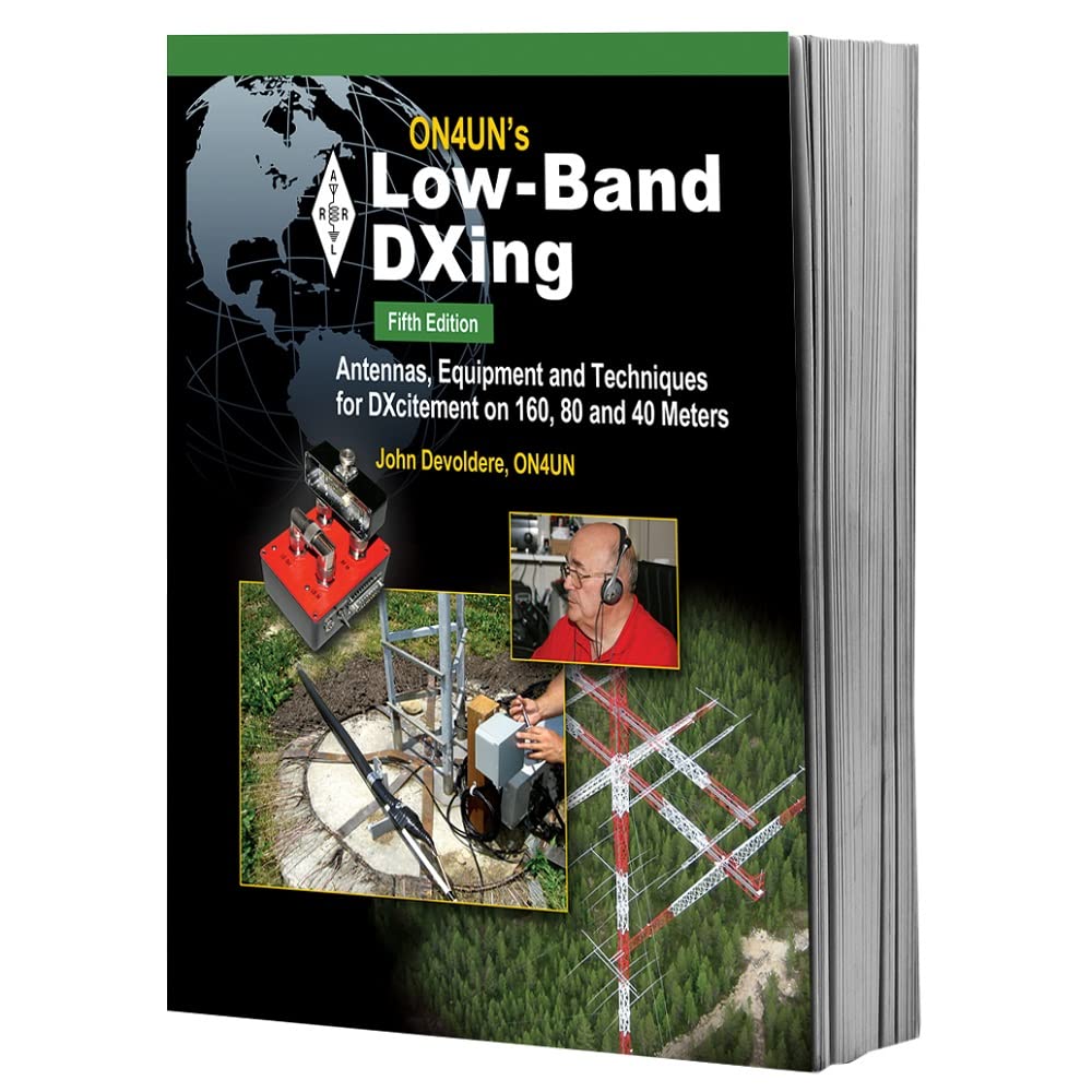 ON4UN's Low Band DXing 5th Edition - Antennas, Equipment, and Techniques for DXcitement on 160, 80 and 40 meters