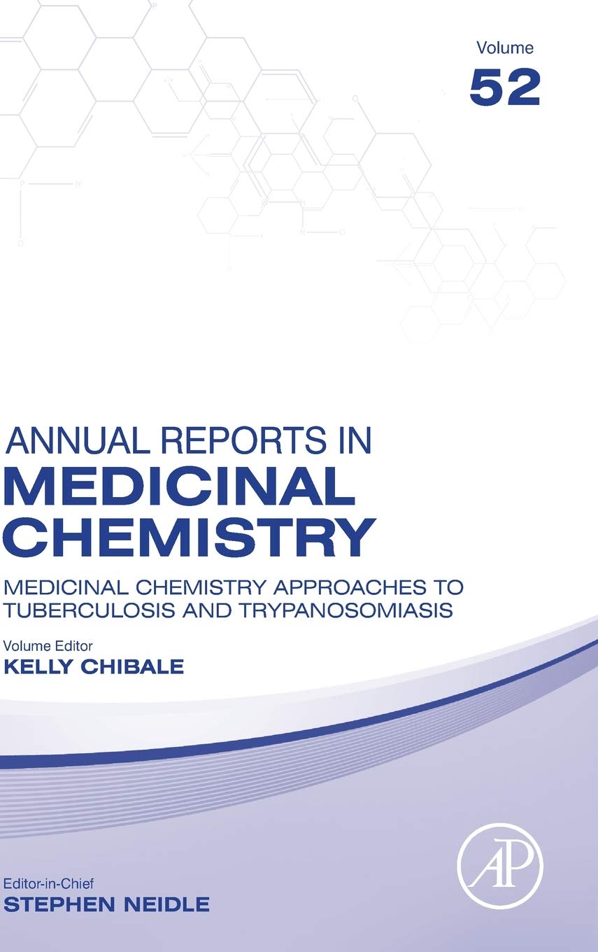Medicinal Chemistry Approaches to Tuberculosis and Trypanosomiasis (Volume 52) (Annual Reports in Medicinal Chemistry, Volume 52)