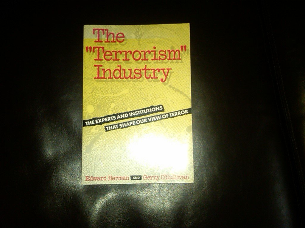 The "Terrorism" Industry by Herman, Edward S.