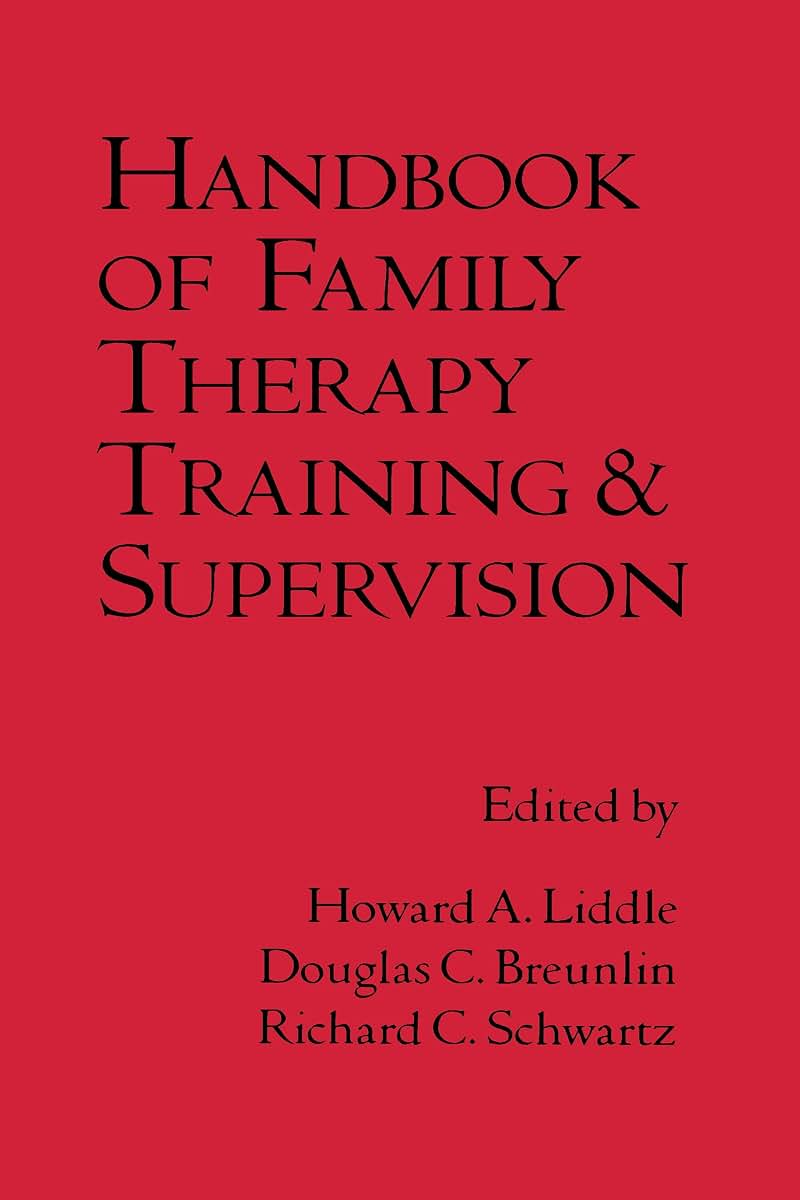 Handbook of Family Therapy Training and Supervision