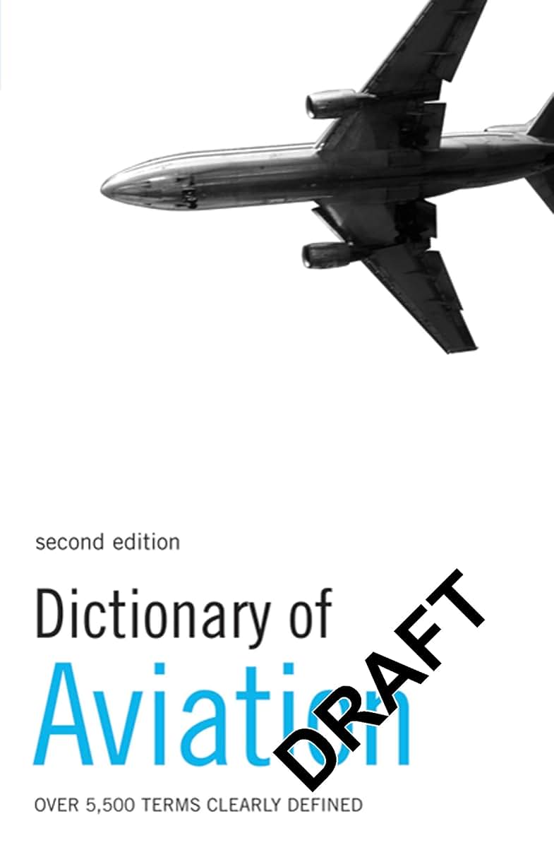 Dictionary of Aviation: Over 5,500 terms clearly defined
